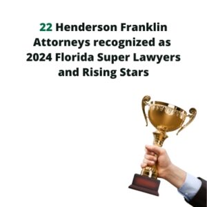 Henderson Franklin's 2024 FL Super Lawyers and Rising Stars
