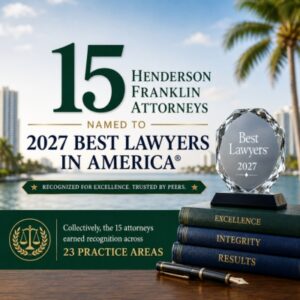 15 Henderson Franklin Attorneys Named to 2027 Best Lawyers in America®